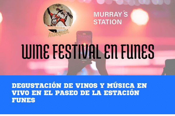 Degustación de Vinos y Música en Vivo en el Paseo de la Estación Funes