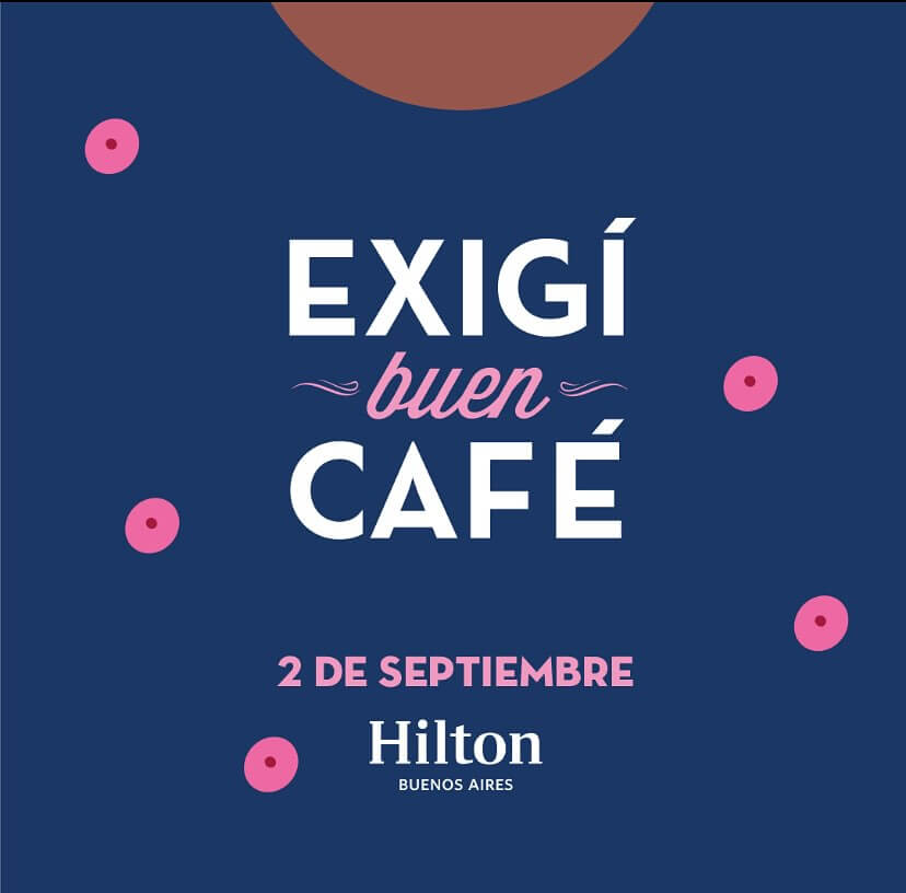 Exigi buen cafe hilton
