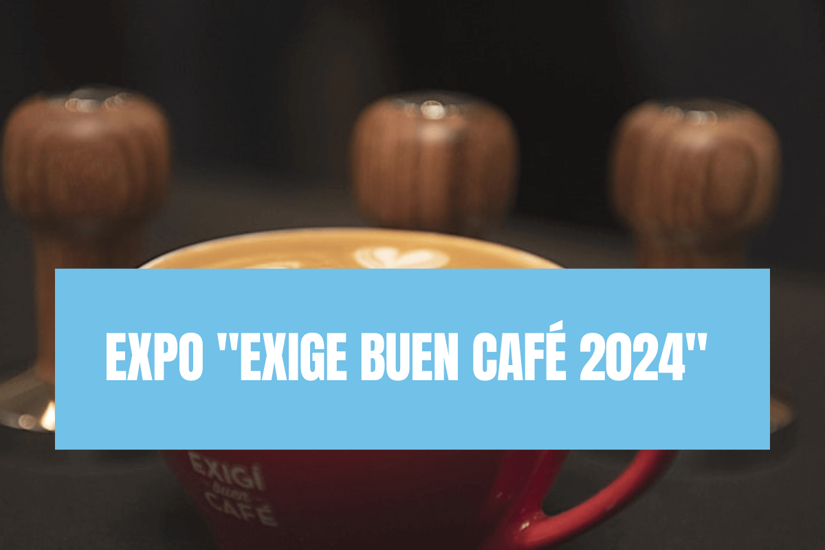 Expo EXIGE BUEN CAFÉ 2024